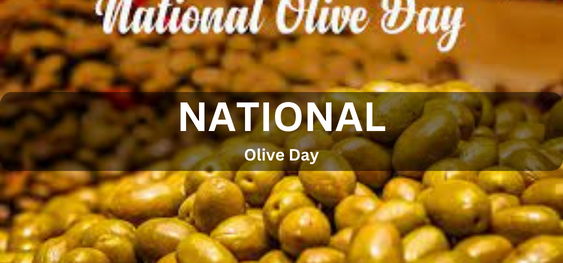 National Olive Day [ राष्ट्रीय जैतून दिवस]